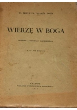 Wierzę w Boga, 1947 r.