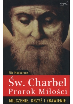 Św. Charbel Prorok Miłości