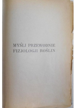 Myśli przewodnie fizjologii roślin, t.II 1923 r.