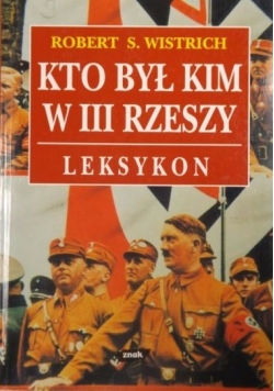 Kto był kim w III Rzeszy Leksykon