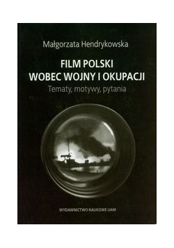 Film polski wobec wojny i okupacji