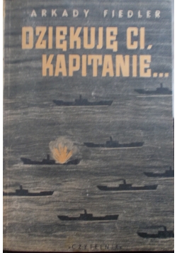 Dziękuje Ci kapitanie..., 1947r.