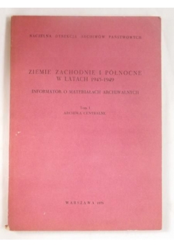 Lewandowska M. (opr.) - Ziemie zachodnie i północne w latach 1945-1949.