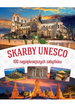 Skarby UNESCO 100 najpiękniszych zabytków