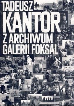 Tadeusz Kantor. Z archiwum Galerii Foksal