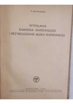 Wypalanie kamienia wapiennego i przyrządzanie mleka wapiennego
