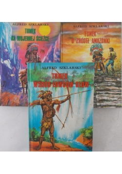 Tomek u źródeł Amazonki/Tomek wśród łowców głów/Tomek na wojennej ścieżce , 3 książki