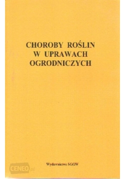 Choroby roślin w uprawach ogrodniczych