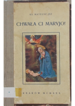 Chwała Ci Maryjo, 1924 r.