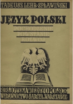 Język Polski pochodzenie, powstanie, rozwój, 1947 r.