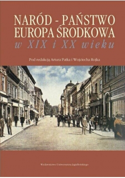 Naród Państwo Europa Środkowa w XIX i XX w + dedykacja