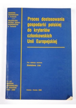 Proces dostosowania gospodarki polskiej do kryteriów członkowskich Unii Europejskiej