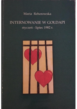 Internowanie w gołdapi styczeń-lipiec 1982 r.