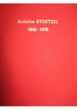 Antoine Stoetzel 1942-1975