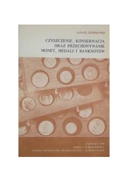 Czyszczenie,konserwacja oraz przechowywanie monet , medali i banknotów