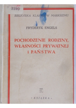 Pochodzenie rodziny,własności i państwa, 1948 r.