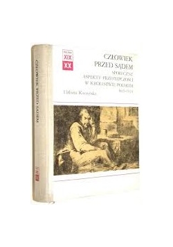 Człowiek przed sądem: Społeczne aspekty przestępczości w Królestwie Polskim, 1815-1914