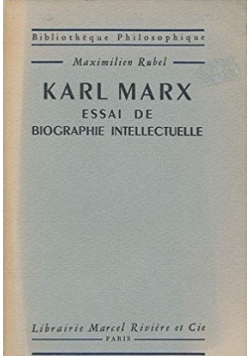 Karl Marx Essai de Biographie Intellectuelle