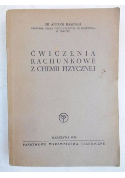 Ćwiczenia rachunkowe z chemii fizycznej, 1950 r.