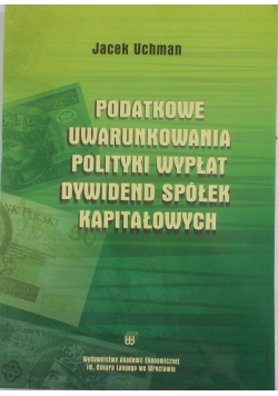 Podatkowe uwarunkowania polityki wypłat dywident spółek kapiatałowych