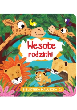 Wesołe rodzinki Biblioteka maluszka