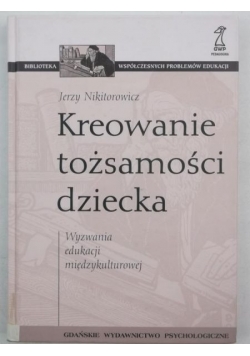 Kreowanie tożsamośći dziecka