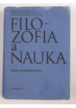 Filozofia a nauka: Zarys encyklopedyczny