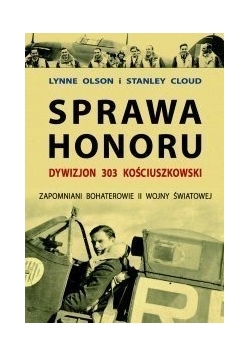 Sprawa Honoru. Dywizjon 303 Kościuszkowski