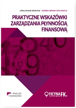 Praktyczne wskazówki zarządzania płynnością finansową