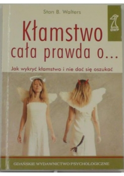 Kłamstwo. Cała prawda o...