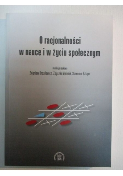 O racjonalności w nauce i w życiu społecznym