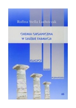 Chemia organiczna w służbie farmacji t.46