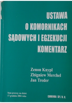 Ustawa o komornikach sądowych i egzekucji. Komentarz.