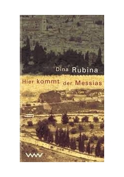 Hier kommt der Messias
