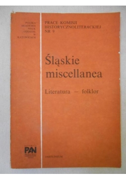 Śląskie miscellanea. Literatura – folklor
