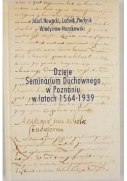 Dzieje Seminarium Duchownego w Poznaniu w latach 1564-1939