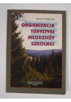 Organizacja turystyki młodzieży szkolnej
