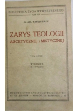 Zarys teologii ascetycznej i mistycznej T. II, 1949r.