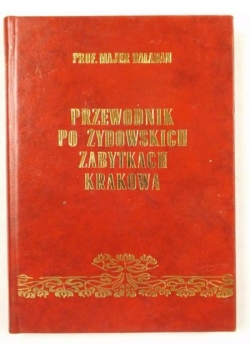 Przewodnik po żydowskich zabytkach Krakowa, reprint z 1935 r.