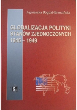 Globalizacja polityki Stanów Zjednoczonych 1945-1949