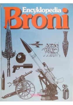 Encyklopedia broni 7000 lat historii uzbrojenia