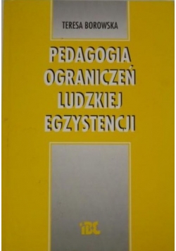 Pedagogia ograniczeń ludzkiej egzystencji