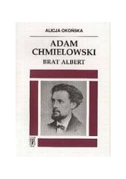 Adam Chmielowski Brat Albert