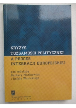 Kryzys tożsamości politycznej a proces integracji europejskiej