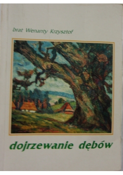 Dojrzewanie dębów