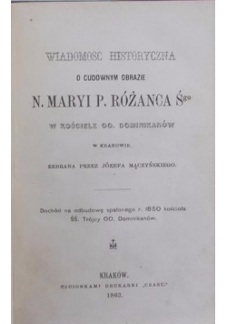 Wiadomość historyczna o cudownym obrazie N.M.P. Różańca Śgo w kościele Dominikanów w Krakowie, 1863 r.