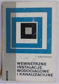 Wewnętrzne instalacje wodociągowe i kanalizacyjne