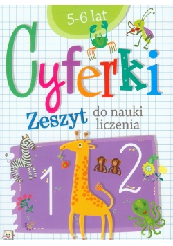 Cyferki Zeszyt do nauki liczenia 5-6 lat