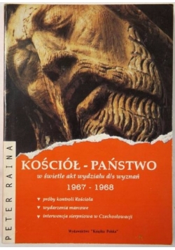 Kościół - państwo w tle akt wydziału ds. wyznań 1967-1968
