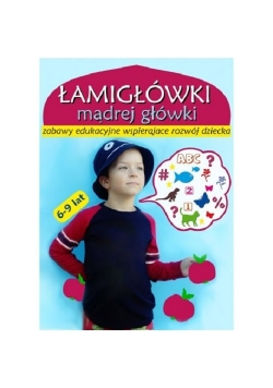 Łamigłówki mądrej główki 6-9 lat
